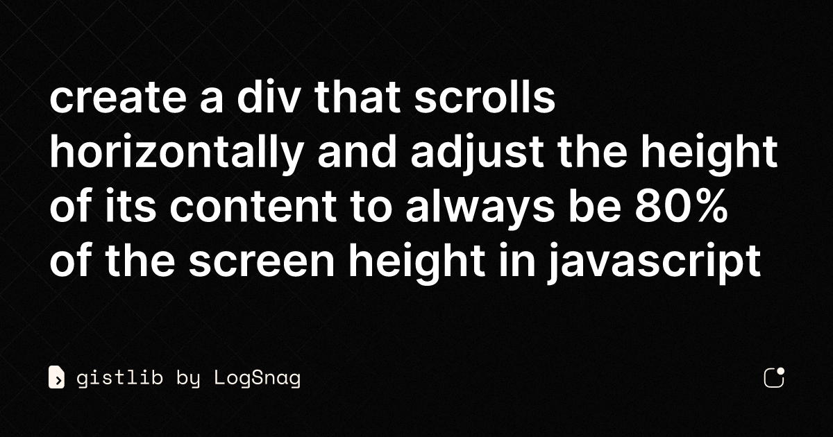 gistlib create a div that scrolls horizontally and adjust the height