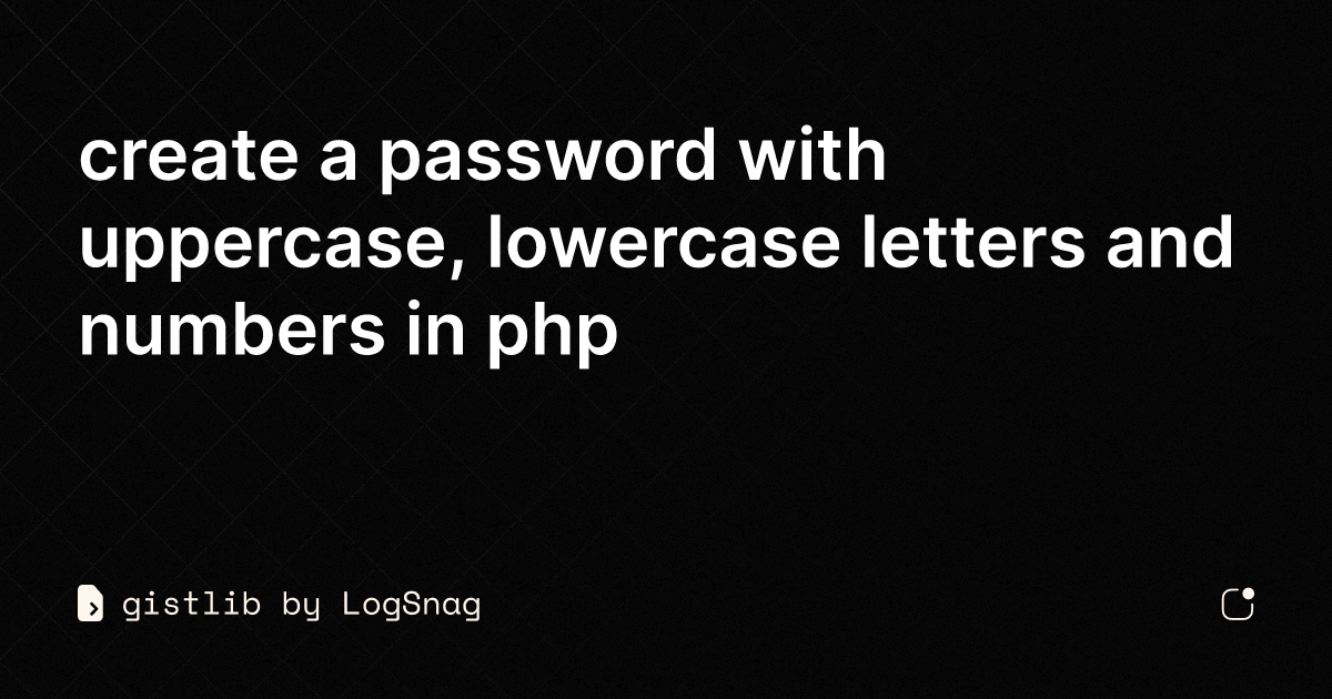 gistlib-create-a-password-with-uppercase-lowercase-letters-and