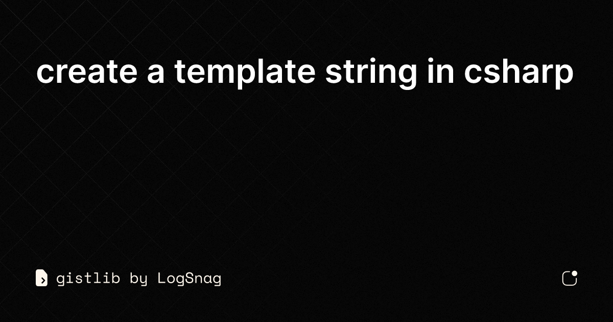 gistlib create a template string in csharp