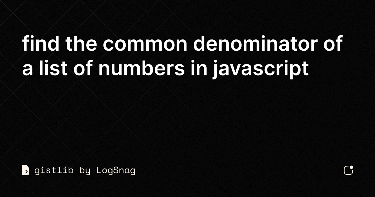 greatest common denominator javascript