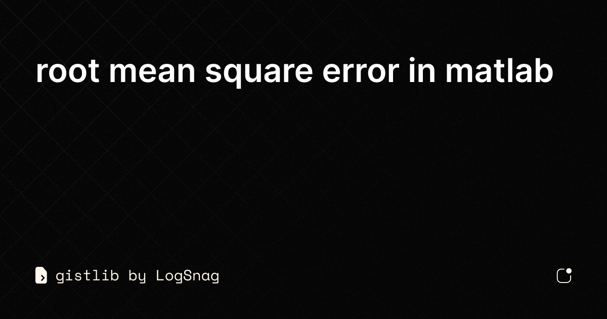 gistlib-root-mean-square-error-in-matlab