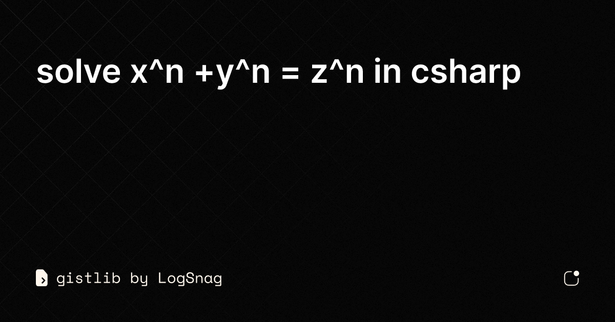 Gistlib Solve X N Y N Z N In Csharp